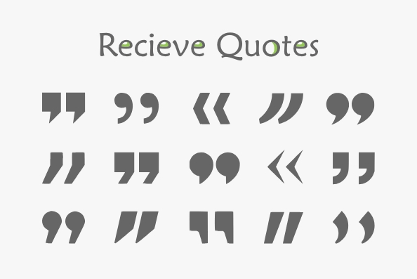 RECIEVE QUOTES